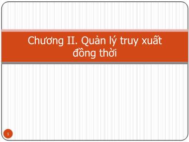 Bài giảng Hệ thống thông tin quản lý - Chương II. Quản lý truy xuất đồng thời