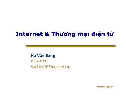 Bài giảng Internet và Thương mại điện tử - Hà Văn Sang