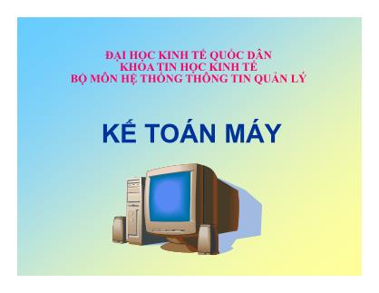 Bài giảng Kế toán máy - Chương 3: Tổng quan về phần mềm kế toán fast accounting