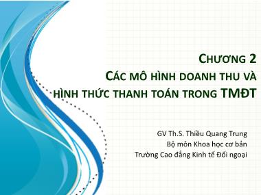 Bài giảng Khoa học cơ bản - Chương 2: Các mô hình doanh thu và hình thức thanh toán trong TMĐT - Thiều Quang Trung