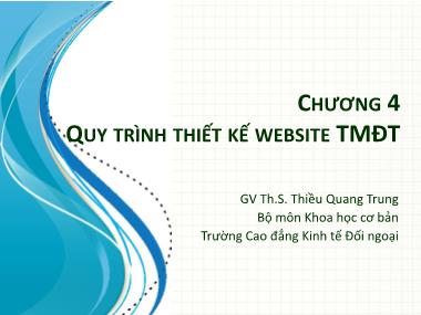 Bài giảng Khoa học cơ bản - Chương 4: Quá trình thiết kế Website TMĐT - Thiều Quang Trung