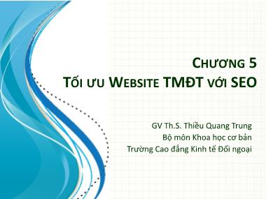 Bài giảng Khoa học cơ bản - Chương 5: Tối ưu Website TMĐT với SEO - Thiều Quang Trung