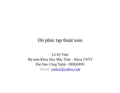 Bài giảng Khoa học máy tính - Bài 3: Độ phức tạp thuật toán - Lê Sỹ Vinh