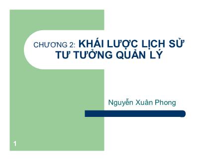 Bài giảng Khoa học quản lí - Chương 2: Khái lược lịch sử tư tưởng quản lí - Nguyễn Xuân Phong