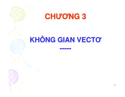 Bài giảng Không gian vectơ (Chuẩn kiến thức)