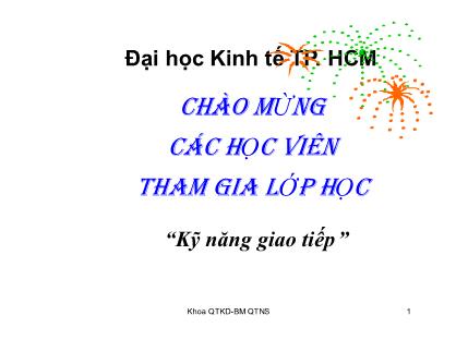 Bài giảng kĩ năng giao tiếp - Môi trường giao tiếp cấu trúc tổ chức & dòng giao tiếp trong doanh nghiệp