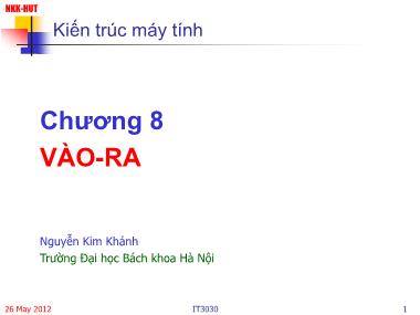 Bài giảng Kiến trúc máy tính - Chương 8: Vào/ ra