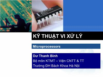 Bài giảng Kỹ thuật vi xử lý - Chương 1: Máy tính và hệ vi xử lý - Dư Thái Bình