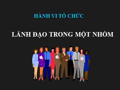 Bài giảng Lãnh đạo trong một nhóm