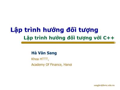 Bài giảng Lập trình hướng đối tượng với C++ - Chương I Giới thiệu về lập trình hướng đối tượng OOP