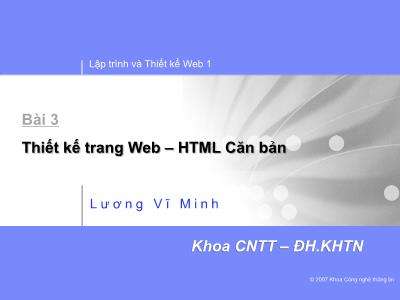 Bài giảng Lập trình và thiết kế Web 1 - Bài 3: Thiết kế trang Web - HTML căn bản - Lương Vĩ Minh