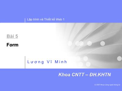 Bài giảng Lập trình và Thiết kế Web 1 - Bài 5: Form - Lương Vĩ Minh