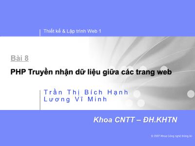 Bài giảng Lập trình và Thiết kế Web 1 - Bài 8: PHP truyền nhận dữ liệu giữa các trang web - Lương Vĩ Minh