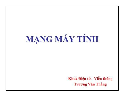 Bài giảng Mạng máy tính - Trương Văn Thắng