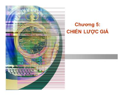 Bài giảng Marketing căn bản - Chương 5: Chiến lược giá