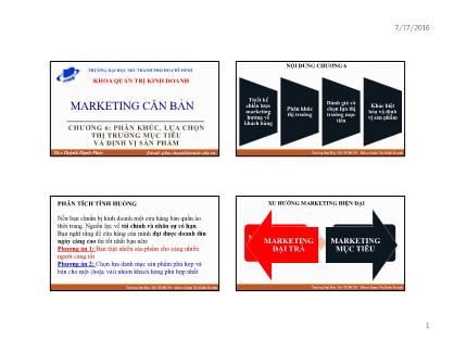 Bài giảng Marketing căn bản - Chương 6: Phân khúc, lựa chọn thị trường mục tiêu và định vị sản phẩm - Huỳnh Hạnh Phúc