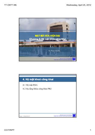 Bài giảng Mật mã hóa hiện đại - Chương 4: Hệ mật khóa công khai - Phạm Việt Hà