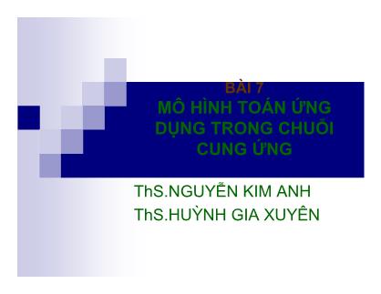 Bài giảng Mô hình toán ứng dụng trong chuỗi cung ứng - Nguyễn Kim Anh