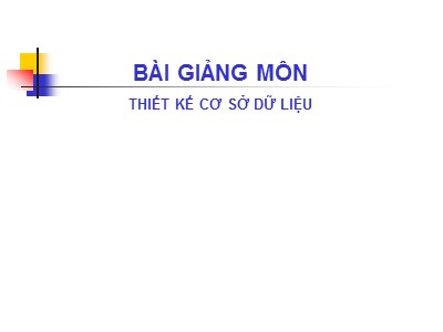 Bài giảng môn thiết kế cơ sở dữ liệu