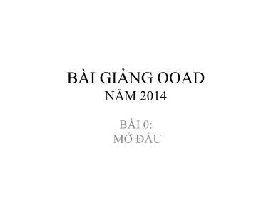 Bài giảng OOAD - Bài 0: Mở đầu