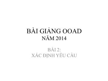 Bài giảng OOAD - Bài 2: Xác định yêu cầu