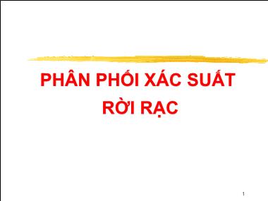 Bài giảng Phân phối xác suất rời rạc