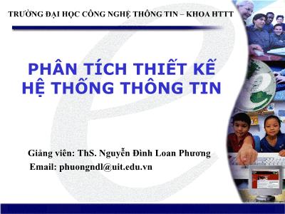 Bài giảng phân tích thiết kế hệ thống thông tin - Chương 1: Tổng quan HTTT - Nguyễn Đình Loan Phương