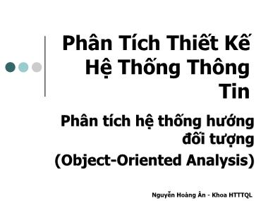 Bài giảng Phân Tích Thiết Kế Hệ Thống Thông Tin - Chương 4: Phân tích hệ thống hướng đối tượng