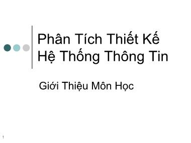 Bài giảng Phân tích thiết kế hệ thống thông tin - Giới thiệu môn học