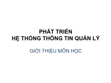 Bài giảng Phát triển hệ thống thông tin quản lý