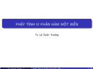 Bài giảng Phép tính vi phân hàm một biến - Lê Xuân Trường