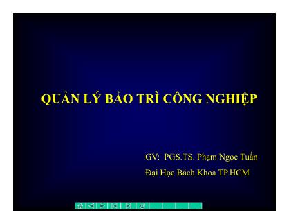 Bài giảng Quản lí bảo trì công nghiệp - Phạm Ngọc Tuấn