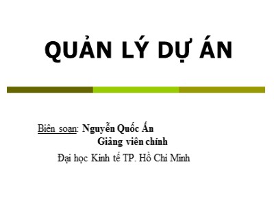 Bài giảng Quản lí dự án - Nguyễn Quốc Ấn