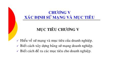 Bài giảng Quản trị chiến lược - Chương 5: Xác định sứ mạng và mục tiêu