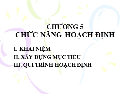 Bài giảng Quản trị học - Chương 5: Chức năng hoạch định