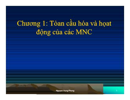 Bài giảng quản trị kinh doanh quốc tế - Chương 1: Toàn cầu hóa và hoạt động của các MNC