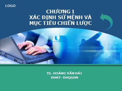 Bài giảng Quản trị kinh doanh quốc tế - Chương 1: Xác định sứ mệnh và mục tiêu chiến lược