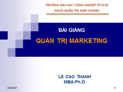 Bài giảng Quản trị Marketing - Lê Cao Thanh