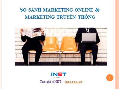 Bài giảng So sánh Marketing online và Marketing truyền thống