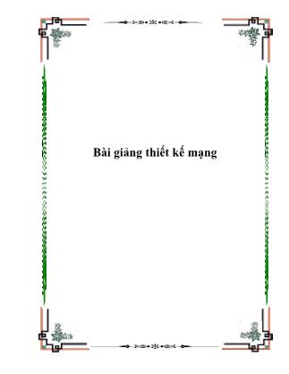 Bài giảng thiết kế mạng - Lương Việt Nguyên