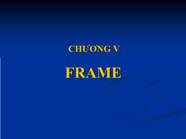 Bài giảng Thiết kế Web tĩnh - Chương 5: Frame