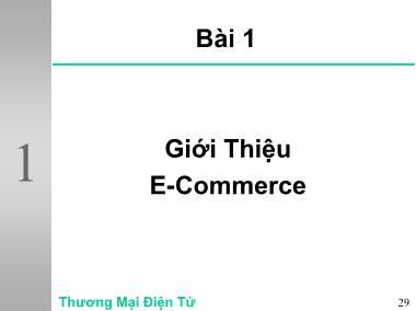 Bài giảng Thương mại điện tử - Bài 1: Giới thiệu E - Commerce