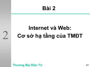 Bài giảng Thương mại điện tử - Bài 2: Internet và Web: Cơ sở hạ tầng của TMĐT