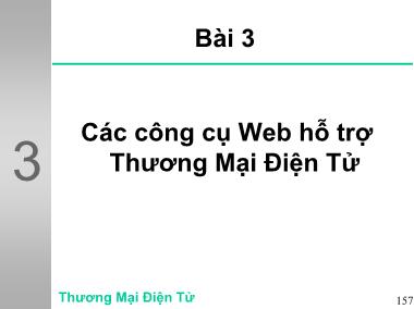 Bài giảng Thương mại điện tử - Bài 3: Các công cụ Web hỗ trợ Thương Mại điện tử