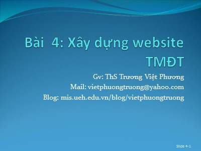 Bài giảng Thương mại điện tử - Bài 4: Xây dựng website TMĐT - Trương Việt Phương