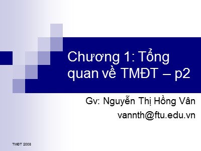 Bài giảng Thương mại điện tử - Chương 1: Tổng quan về TMĐT - P2 - Nguyên Thị Hồng Vân