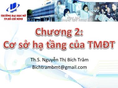 Bài giảng Thương mại điện tử - Chương 2: Cơ sở hạ tầng của TMĐT - Nguyễn Thị Bích Trâm