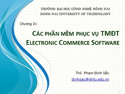 Bài giảng Thương mại điện tử - Chương 4: Các phần mềm phục vụ TMĐT - Phạm Đình Sắc