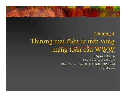 Bài giảng Thương mại điện tử - Chương 4: Thương mại điện tử trên võng mạng toàn cầu WWW - Nguyễn Đức Trí