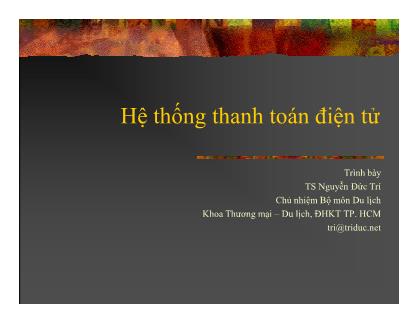 Bài giảng Thương mại điện tử - Chương 5: Hệ thống thanh toán điện tử - Nguyễn Đức Trí